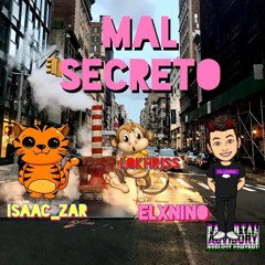 Mal Secreto- Isaac_Zar ft. LoKrihh & El Niño (Prod. Gautier)