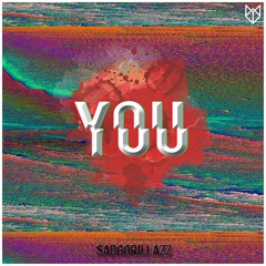 SADGORILLAZZ - YOU [FREE DOWNLOAD]