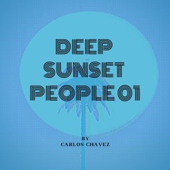 DEEP SUNSET PEOPLE 01 mixed by Carlos Chavez
