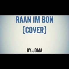 Raan Im Boñ (Cover) bY-LoJoma