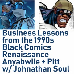 Ep 77 - Lessons from 90s Black Comics Renaissance