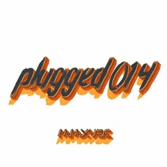 [ plugged 014 ]