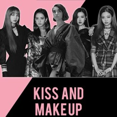 〔cover〕「Dua Lipa & BLACKPINK - Kiss and Make Up」