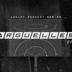 Lunary podcast 001 - Arguelles (Lunary collective)