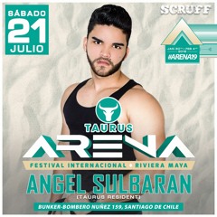 Angel Sulbaràn - ARENA  / TAURUS Pre Party