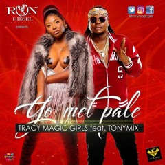 Tracy Magic Girls & Tony Mix - Yo Mèt Pale (RD Productions)