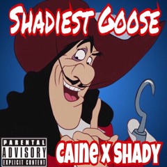 Caine x Shady (Shadiest Goose)