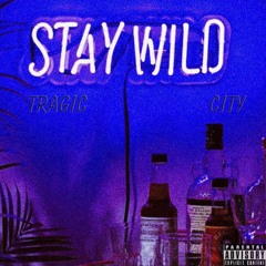 Tragic City - Wildin'