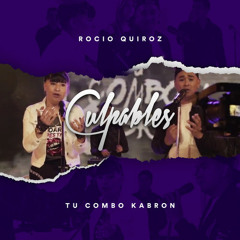 Tu Combo Kabron Ft Rocio Quiroz - Culpables [Single Noviembre 2018]