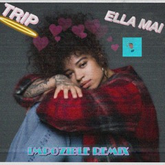 Ella Mai - Trip (Impozible Remix)