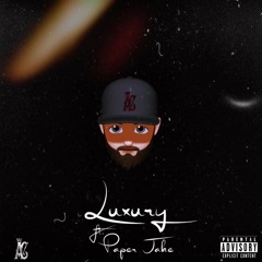 Luxury (Ft. Paper Jake)