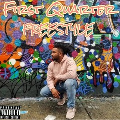 First Quarter Freestyle