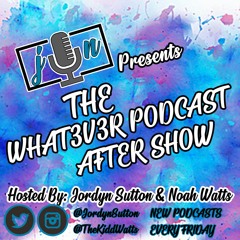 "Sugar Free Gummy Bear Horror Story" | The What3v3r Podcast Aftershow