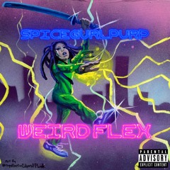 SpiceGurlPurp - "Weird Flex" Prod. ICEDOUT (VIDEO IN DESCRIPTION)