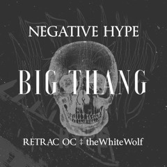Big Thang (Retrac OC ‡ theWhiteWolf)
