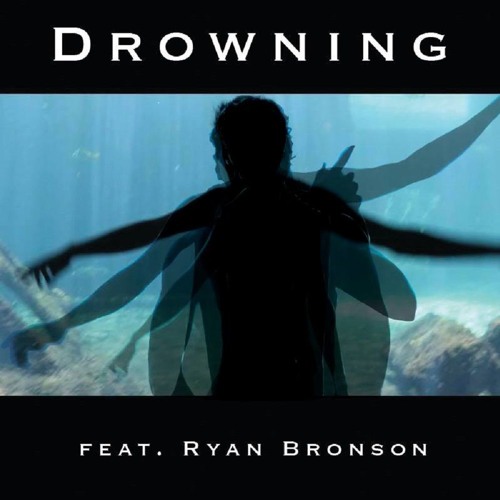 Drowning (feat. Ryan Bronson)