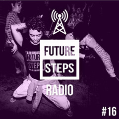 Future Steps Radio [Episode #16]