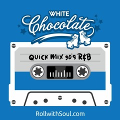 Roll With Soul - Quick Mix 90’s R&B