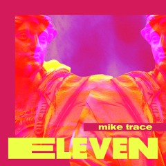 Mike Trace - Eleven (Extended Mix)