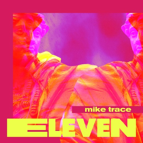 Mike Trace - Eleven (Extended Mix)