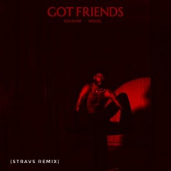 GoldLink/Miguel - Got Friends (Stravs Remix)