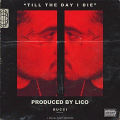 Rucci - Till The Day I Die