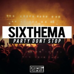 Sixthema - Party Don't Stop [Beatport Electro House Chart #13]