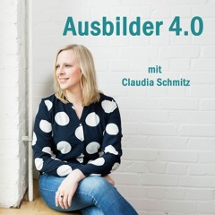 Ausbilder 4.0 #9: Ausbildungsmethoden & Digitale Kompetenzen von Azubis | Interview mit Pia Zumbruch