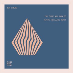 [TNT036] Ray Okpara - For Those Who Know (Davide Squillace Remix) - [Teaser]