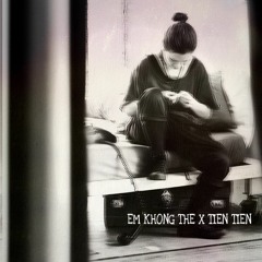 Em không thể - Tiên Tiên (Lofi Mix)