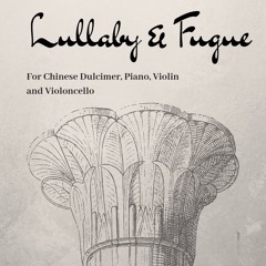 Lullaby & Fugue