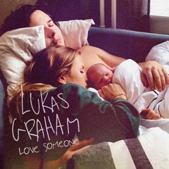 Love Someone [acoustic] Lukas Graham