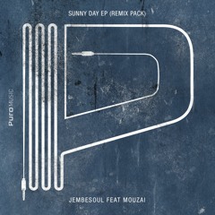 Jembesoul Feat Mouzai - Sunny Day (N'Dinga Gaba Remix)