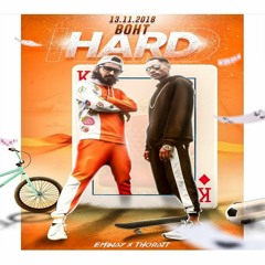 BOHT HARD - EMIWAY X THORATT