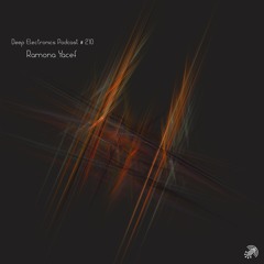 Deep Electronics Podcast # 210 - RAMONA YACEF