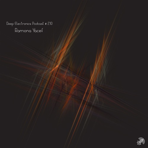 Deep Electronics Podcast # 210 - RAMONA YACEF