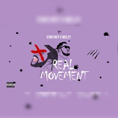 Star Vicy X Welzy Real Movement