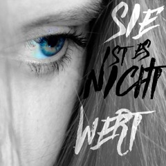 Sie Ist Es Nicht Wert!