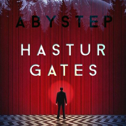 ABYSTEP - HASTUR GATES