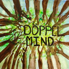 Canopy Sounds 27: Döppel Mind