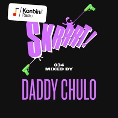 Konbini Radio - Skrrrt! Mix 034 - Daddy Chulo - 100% Rnb & Nu Soul