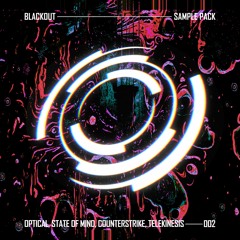 Blackout Sample Pack 002 - Demo Track (Feat. Optical, State Of Mind, Counterstrike and Telekinesis)