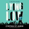 Lying Low by Cynthia St. Aubin