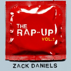 Zack Daniels - The Rap-Up (Vol. 1)
