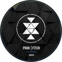 Prok | Fitch - Machines (Solid Grooves)