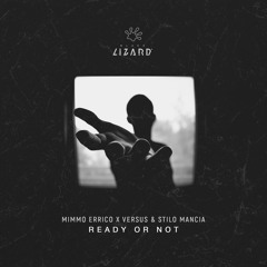 Mimmo Errico X Versus & Stilo Mancia - Ready Or Not [OUT NOW]