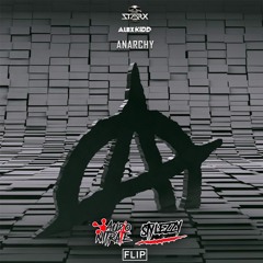 STARX & Alex Kidd - Anarchy (Stylezzy & Audio Nitrate FLIP) ⚠️FREE DOWNLOAD⚠️