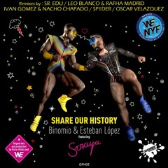 Binomio & Esteban Lopez Feat. Soraya - Share Our History (Oscar Velazquez Remix)