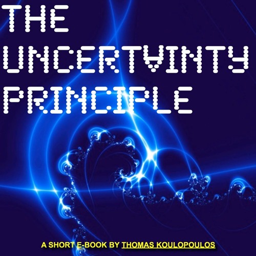 The Uncertainty Principle