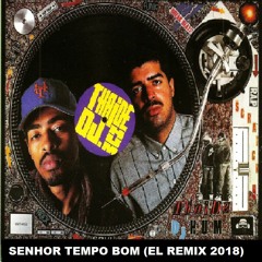 THAÍDE E DJ HUM - SENHOR TEMPO BOM (EL REMIX 2018)